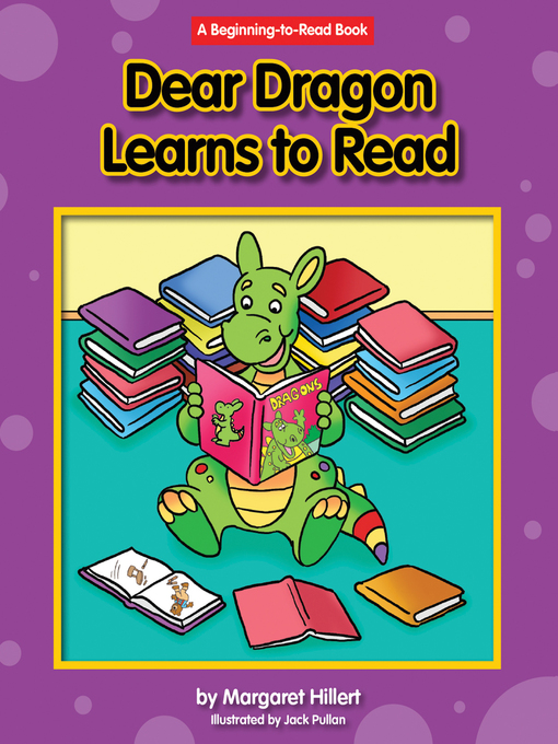 Margaret Hillert创作的Dear Dragon Learns to Read作品的详细信息 - 可供借阅
